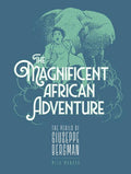 Preorder By 06/08 ~ MAGNIFICENT AFRICAN ADVENTURE TP (MR)