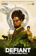 Preorder By 06/15 ~ DEFIANT THE STORY OF ROBERT SMALLS HC VOL 1 NEW EDITION DUST JACKET