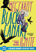 Preorder By 07/06 ~ BLACK CANARY IGNITE TP (2026 EDITION)