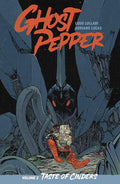 Preorder By 06/08 ~ GHOST PEPPER TASTE OF CINDERS TP VOL 02 DIRECT MARKET EXCLUSIVE DANIEL WARREN JOHNSON & MIKE SPICER CVR
