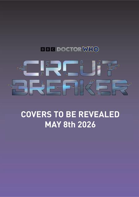 Preorder By 06/15 ~ DOCTOR WHO CIRCUIT BREAKER #1 (OF 2) CVR E FLOPS TAKEOVER COLOR YOUR OWN CARDSTOCK VAR