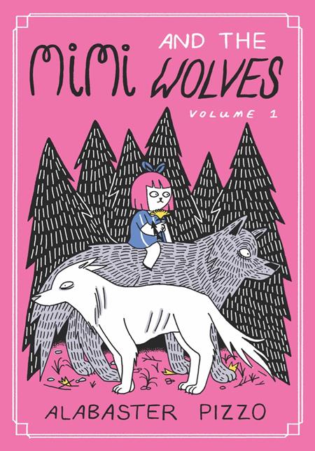 Preorder By 07/13 ~ MIMI AND THE WOLVES HC (MR)