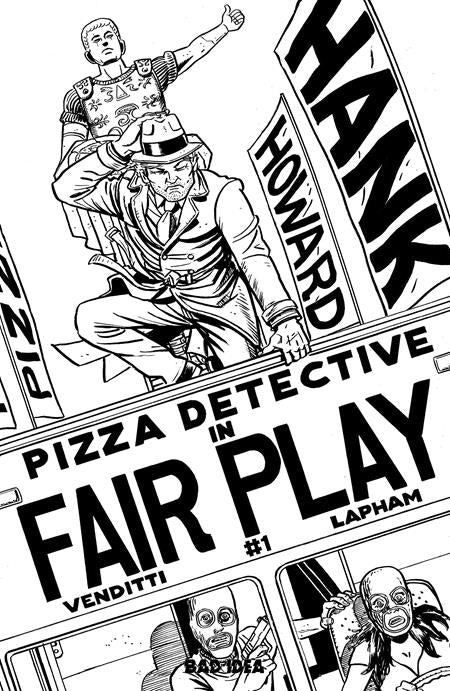 Preorder By 07/06 ~ HANK HOWARD PIZZA DETECTIVE THE FAIR PLAY #1 (ONE SHOT) CVR D INC 1:20 DAVID LAPHAM BW VAR