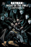 Preorder By 07/20 ~ BATMAN NIGHT OF THE OWLS COMPENDIUM TP