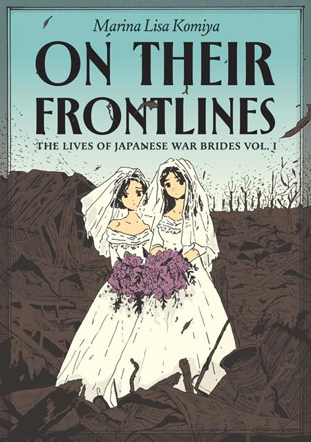 Preorder By 07/20 ~ ON THEIR FRONTLINES TP VOL 01 THE LIVES OF JAPANESE WAR BRIDES (MR)