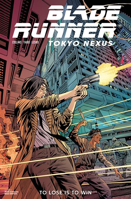 Preorder By 07/20 ~ BLADE RUNNER TOKYO NEXUS TO LOSE IS TO WIN #4 (OF 4) CVR C PIOTR KOWALSKI VAR