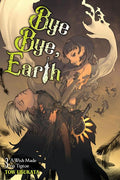 Preorder By 07/06 ~ BYE BYE EARTH LIGHT NOVEL VOL 03