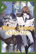Preorder By 07/06 ~ KUNON THE SORCERER CAN SEE LIGHT NOVEL VOL 06