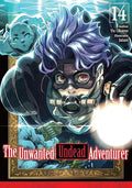 Preorder By 07/06 ~ UNWANTED UNDEAD ADVENTURER LIGHT NOVEL VOL 14