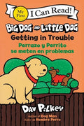 Big Dog And Little Dog Tp Getting In Trouble Perrazo Y Perrito Se Meten En Problema (Bilingual Language Edition)