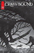Crowbound #3 Cover B Jeffrey Alan Love Variant (Mr)