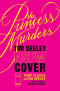 Princess Murders #1 Cover F Tony Fleecs & Tim Seeley Nsfw Polybagged Variant