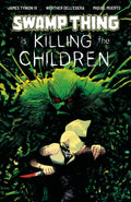 Swamp Thing is Killing the Children #1 E Foil Variant (Dressed, Foil, Dell'Edera)