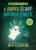 Preorder By 06/08 ~ A Super Scary Narwhalloween (A Narwhal and Jelly Book #8)