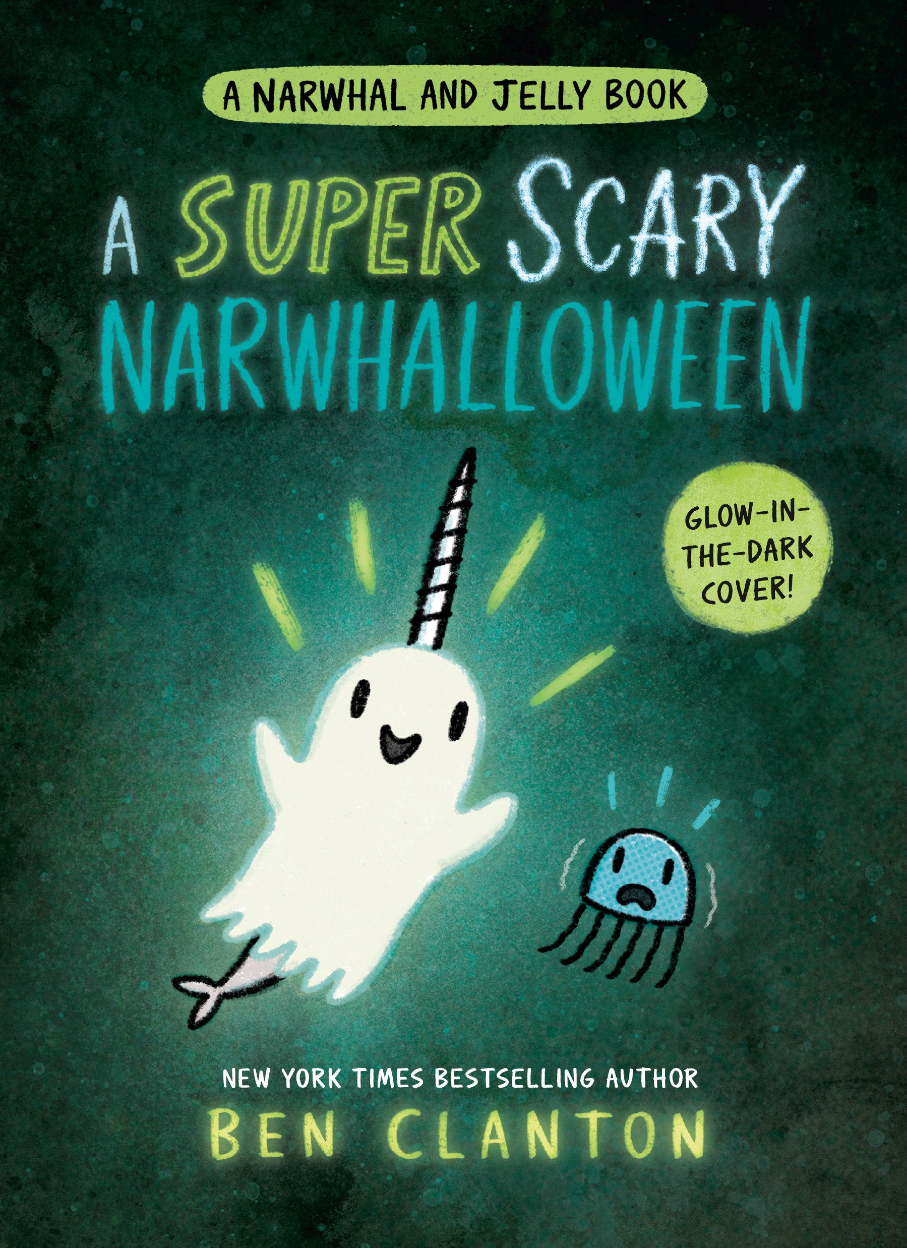 Preorder By 06/08 ~ A Super Scary Narwhalloween (A Narwhal and Jelly Book #8)