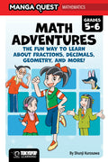 Manga Quest Mathematics: Math Adventures for Grades 56: The Fun Way to Learn About Fractions, Decimals, and More! (Hardcover)