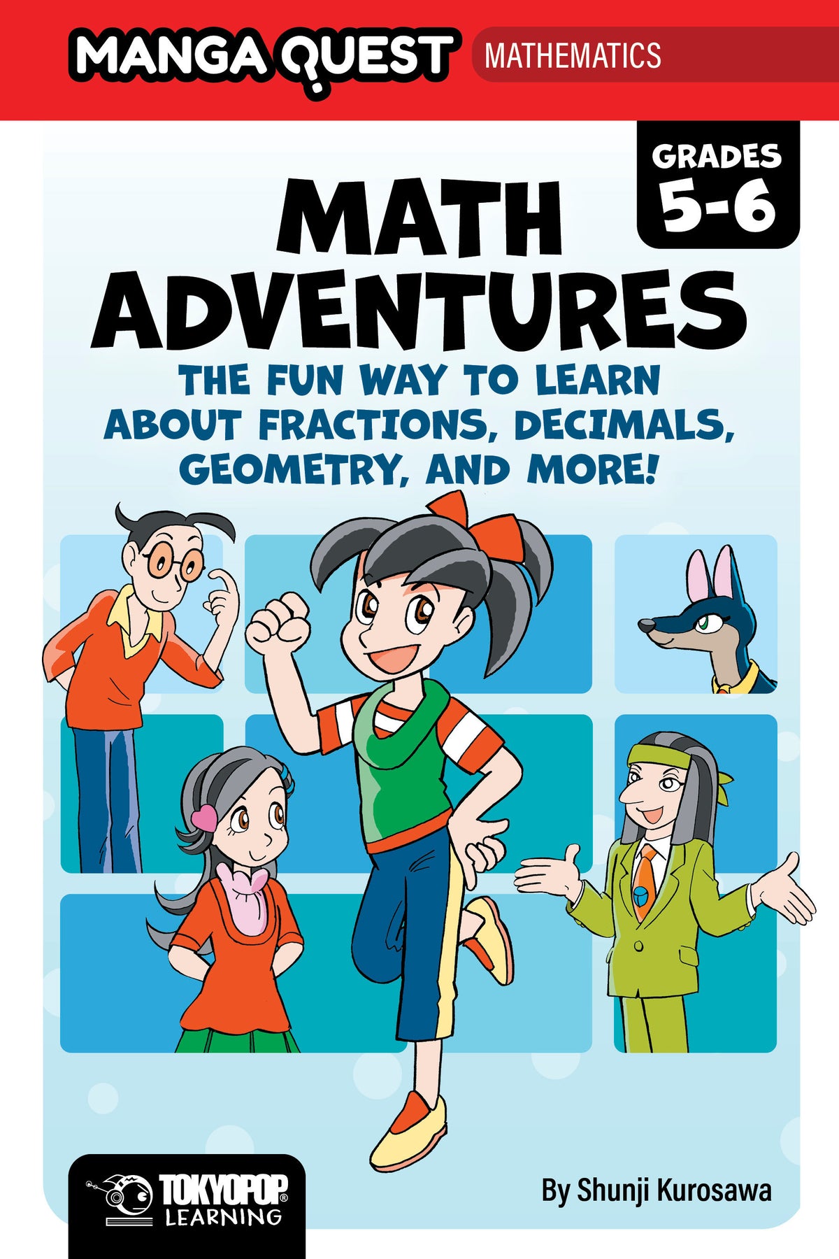 Manga Quest Mathematics: Math Adventures for Grades 56: The Fun Way to Learn About Fractions, Decimals, and More! (Hardcover)