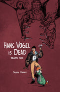 Preorder By 5/4/2026 ~ Hans Vogel is Dead Volume 2