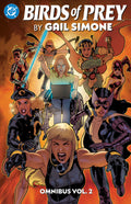 Preorder By 5/4/2026 ~ Birds of Prey by Gail Simone Omnibus Vol. 2