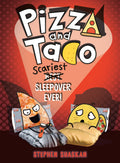 Preorder By 06/22 ~ Pizza and Taco: Scariest Sleepover Ever!