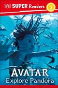 Preorder By 5/4/2026 ~ DK Super Readers Level 2 Avatar Explore Pandora