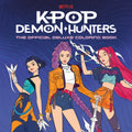 Preorder By 06/15 ~ KPop Demon Hunters: The Official Deluxe Coloring Book