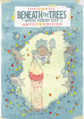 Preorder By 06/22 ~ Beneath the Trees Where Nobody Sees Artist's Edition