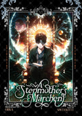 Preorder By 5/4/2026 ~ A Stepmother's Marchen Vol. 6