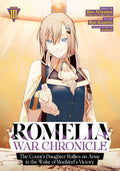 Preorder By 06/15 ~ Romelia War Chronicle: The Count's Daughter Rallies an Army in the Wake of Mankind's Victory (Manga) Vol. 3