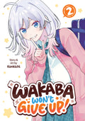 Wakaba Won't Give Up! Vol. 2