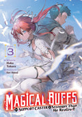 Magical Buffs: The Support Caster is Stronger Than He Realized! (Light Novel) Vol. 3