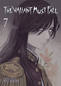 Preorder By 06/22 ~ The Valiant Must Fall Vol. 7
