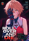 Preorder By 5/4/2026 ~ ROLL OVER AND DIE: I Will Fight for an Ordinary Life with My Love and Cursed Sword! (Light Novel) Vol. 6
