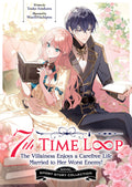 Preorder By 06/08 ~ 7th Time Loop: The Villainess Enjoys a Carefree Life Married to Her Worst Enemy! Short Story Collection (Light Novel)