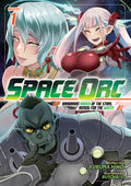 Preorder By 06/08 ~ Space Orc: Barbarian Raider of the Stars, Aiming for the Queen! (Light Novel) Vol. 1