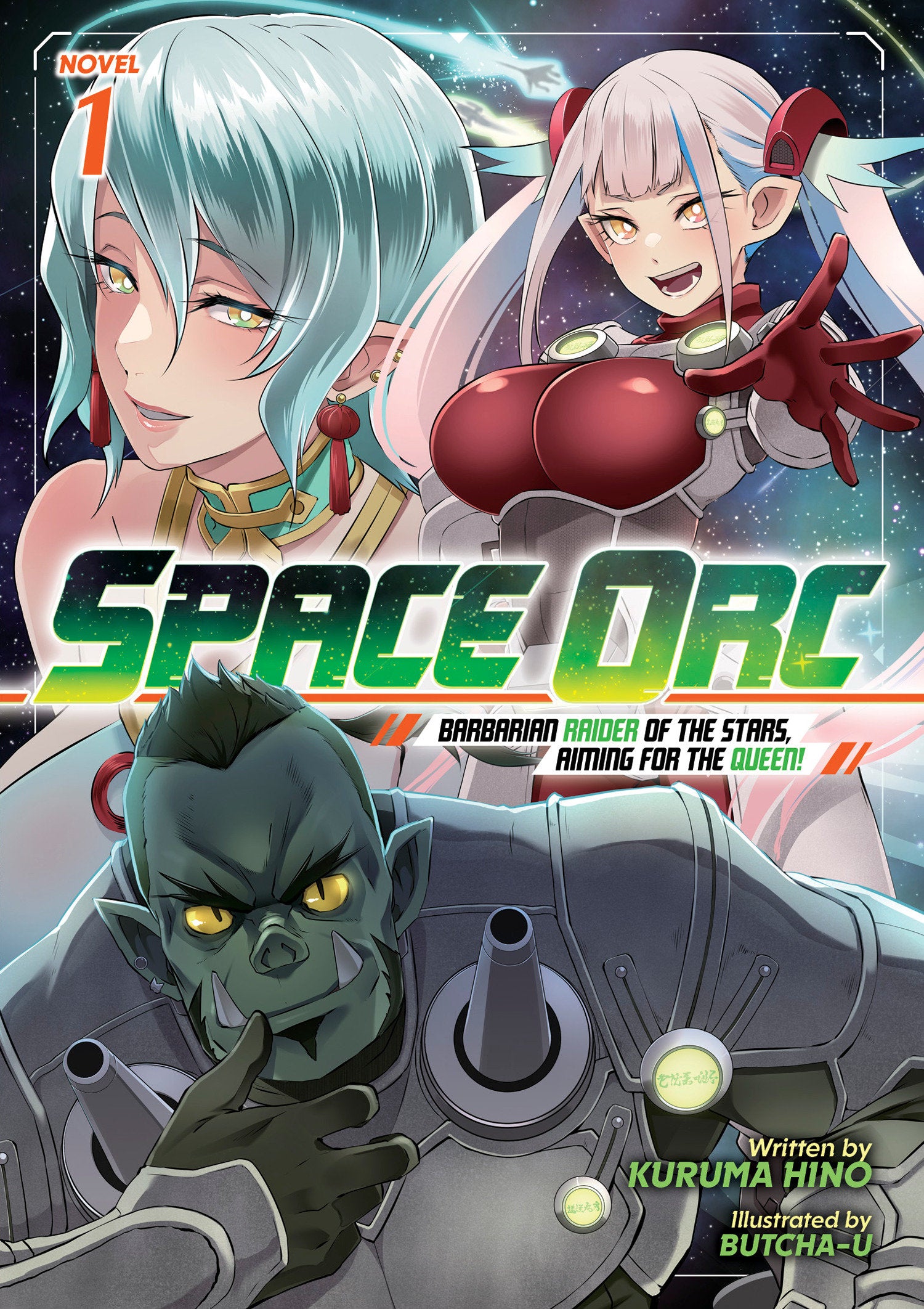 Preorder By 06/08 ~ Space Orc: Barbarian Raider of the Stars, Aiming for the Queen! (Light Novel) Vol. 1