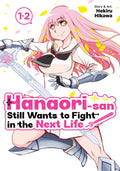 Hanaori-san Still Wants to Fight in the Next Life (Omnibus) Vol. 1