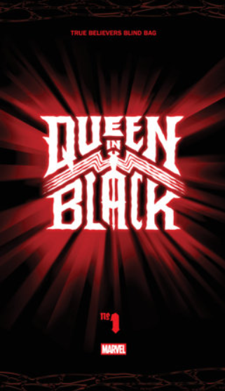 QUEEN IN BLACK #1 TRUE BELIEVERS BLIND BAG ~ IN SHOP 07/01!!